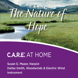 Cover of The Nature of Hope: C.A.R.E. At Home