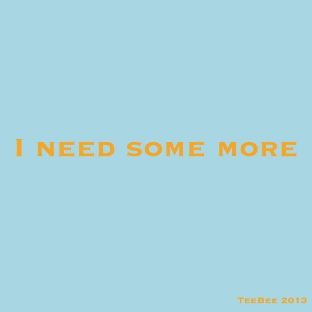 Picture of I need some more