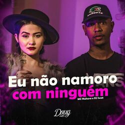 Cover of Eu Não Namoro Com Ninguém