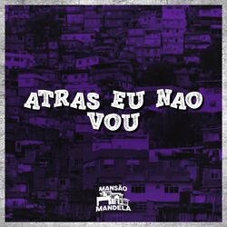 Cover of Atras Eu Não Vou