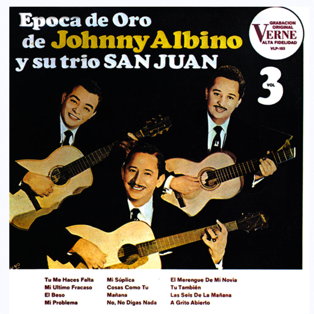 Picture of Epoca De Oro Johnny Albino Y Su Trío San Juan vol. 3