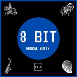 Cover of 8 Bit - Euskal Suite