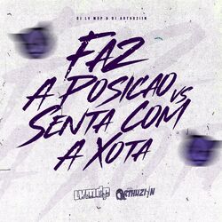 Cover of MTG - FAZ A POSIÇÃO vs SENTA COM A XOTA