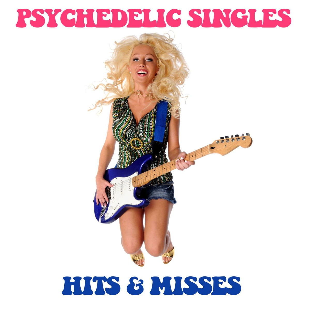 Album cover of Psychedelic Singles: Hits & Misses