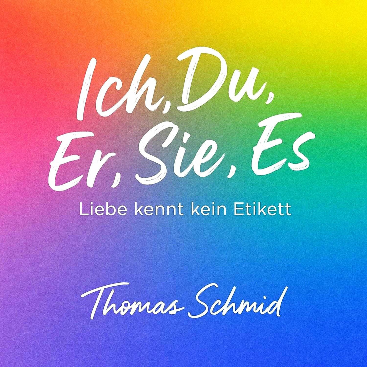 Album cover of Ich,Du,Er,Sie,Es - Liebe kennt kein Etikett