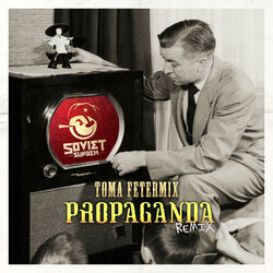 Cover of Propaganda (Toma Fetermix Remix) - Single