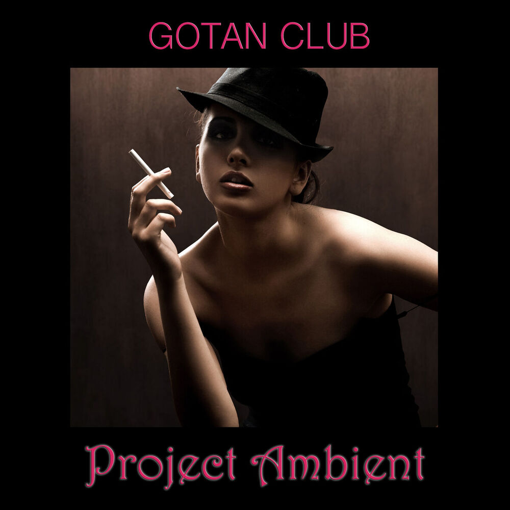 Picture of Project Ambient - Sexy Hot Lounge and Chillout Music, Background Instrumental World Music for Restaurant, Lounge Bar, Elevator and