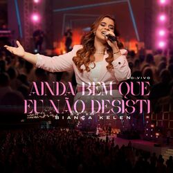 Cover of Ainda Bem Que Eu Não Desisti (Ao Vivo)