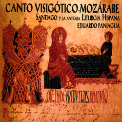 Cover of Canto Visigótico-Mozárabe. Santiago y Ll Antigua Liturgia Hispana