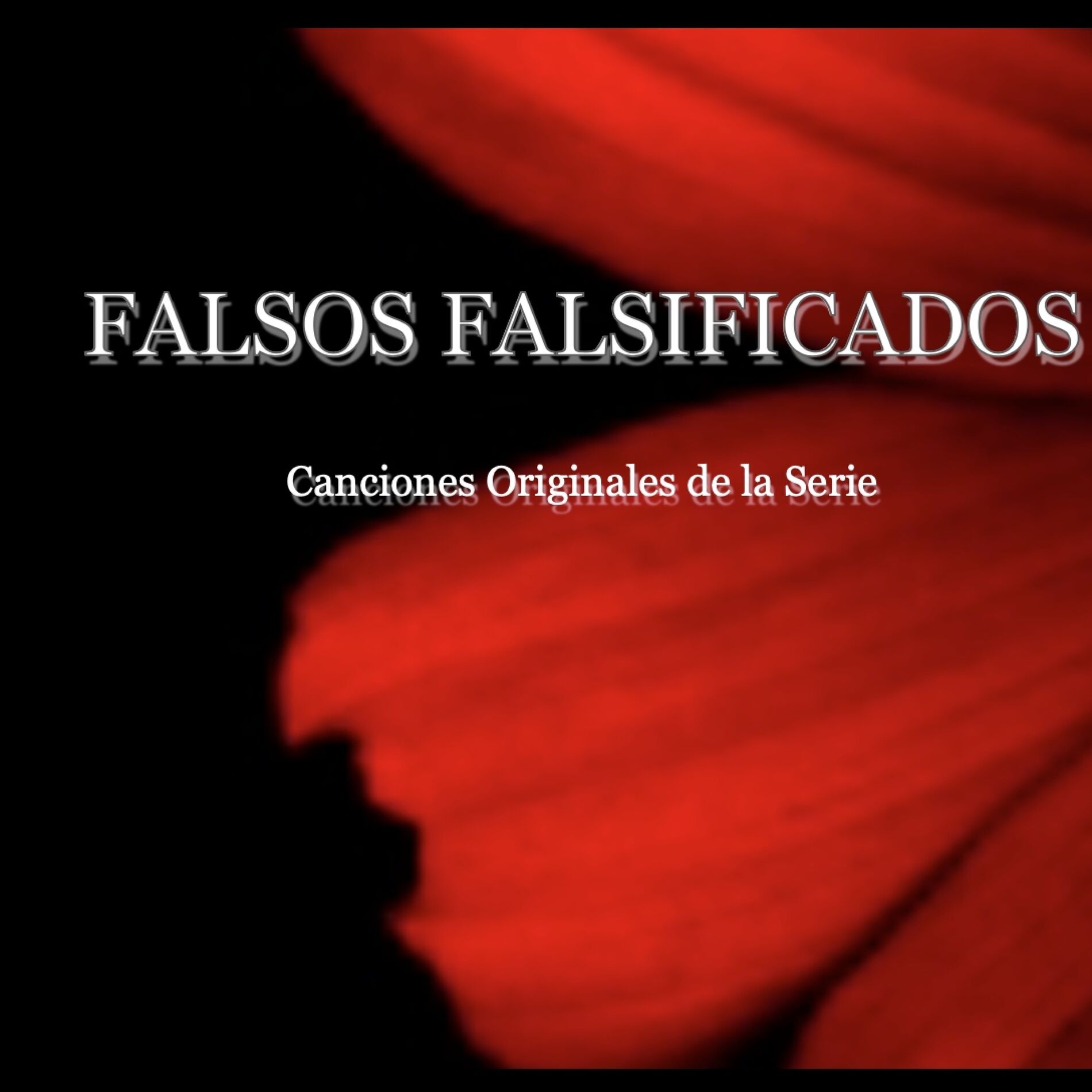 Album cover of Falsos Falsificados. Canciones Originales de la Serie