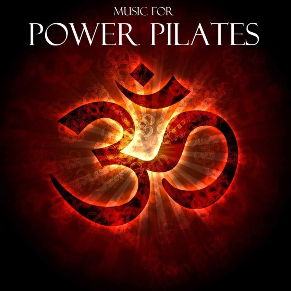 Picture of Music for Power Pilates: Chill Out Lounge Pilates Music, Music for Pilates Exercise, Background Music for Gym Center and Pilates C