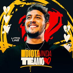 Cover of Idiota Ainda Te Amo