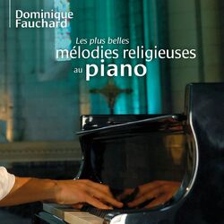 Cover of Les plus belles mélodies religieuses au piano