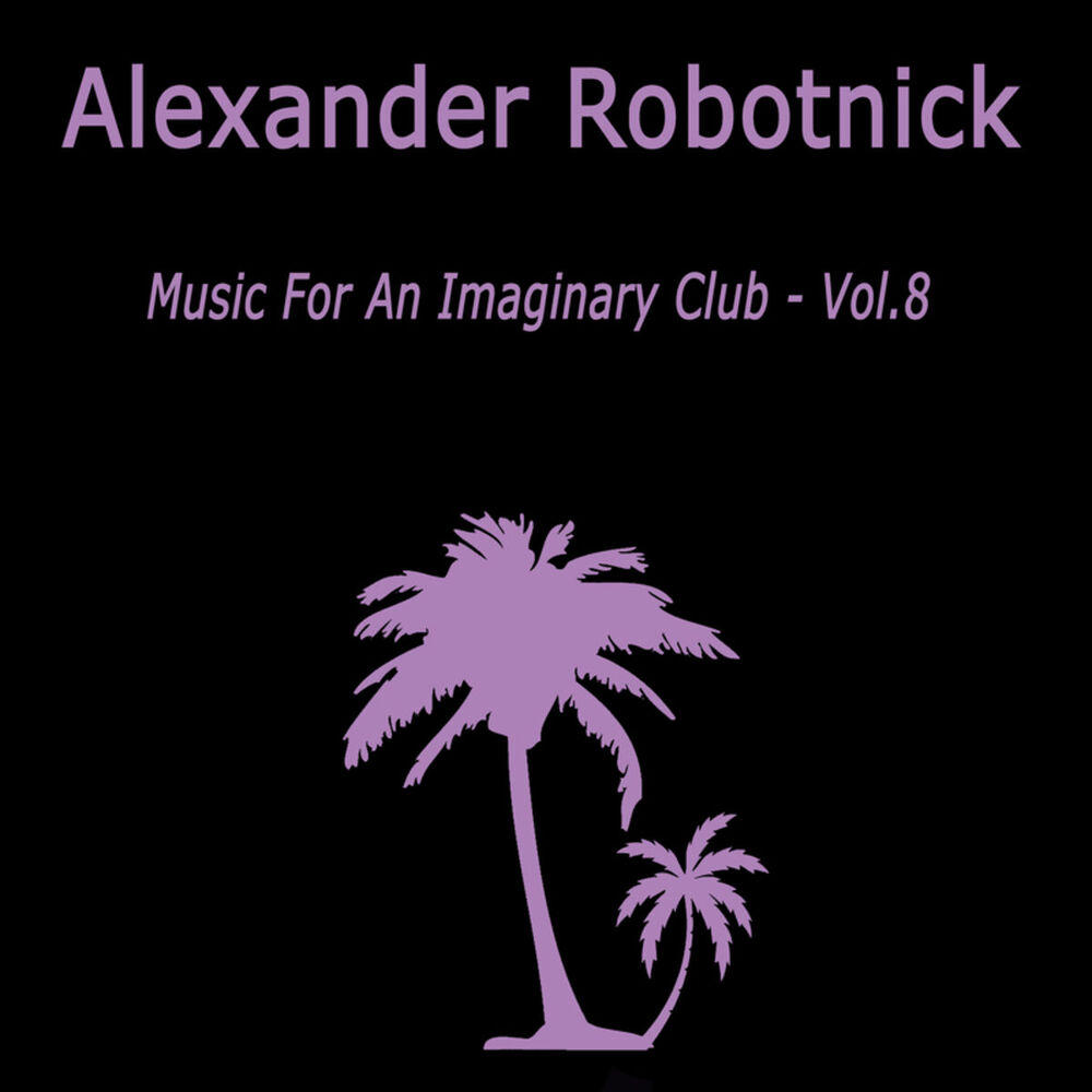 Picture of Music for an Imaginary Club VOL 8
