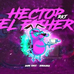 Cover of Hector El Father Rkt