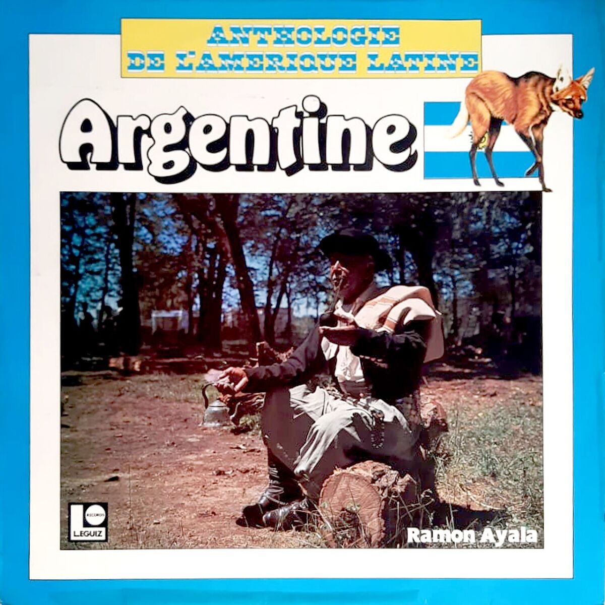 Album cover of Anthologie de L'amerique Latine: Argentine (1978 - Remasterizado)