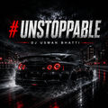 Unstoppable (Excellent Mix)