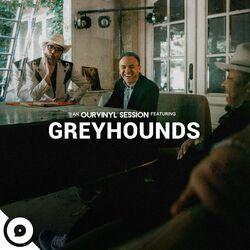 Cover of Greyhounds | OurVinyl Sessions