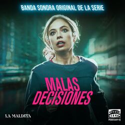 Cover of Malas Decisiones (Original Series Soundtrack) (Banda Sonora)