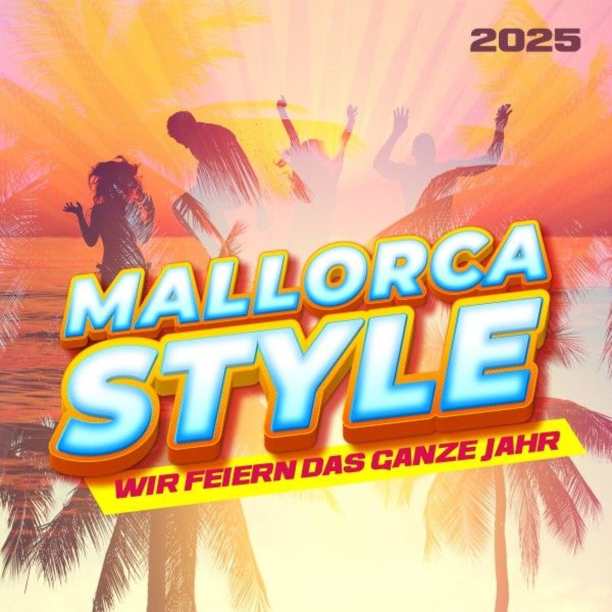 Album cover of Mallorca Style 2025 - Wir feiern das ganze Jahr