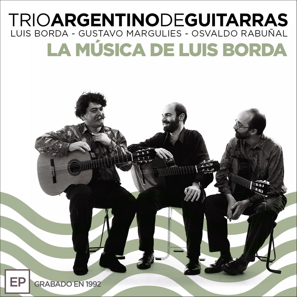 Picture of Trío Argentino de Guitarras: La Música de Luis Borda