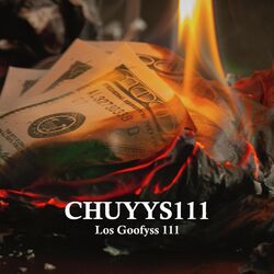Cover of Chuyys 111 Los Goofyss