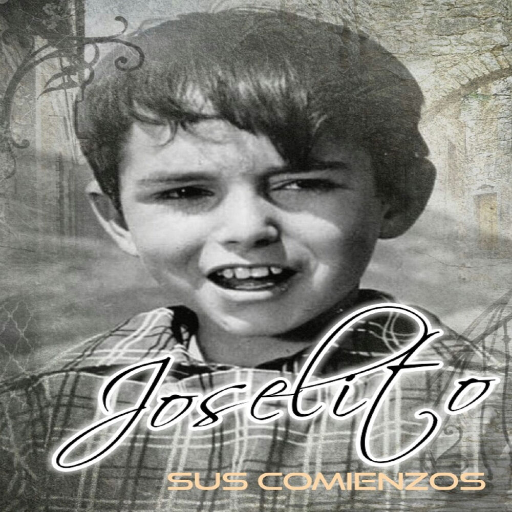 Picture of Joselito - Sus Comienzos