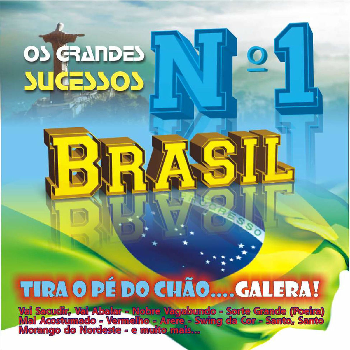 Album cover of Brasil Nº1 - Os Grandes Sucessos (Tira o Pé do Chão... Galera!)