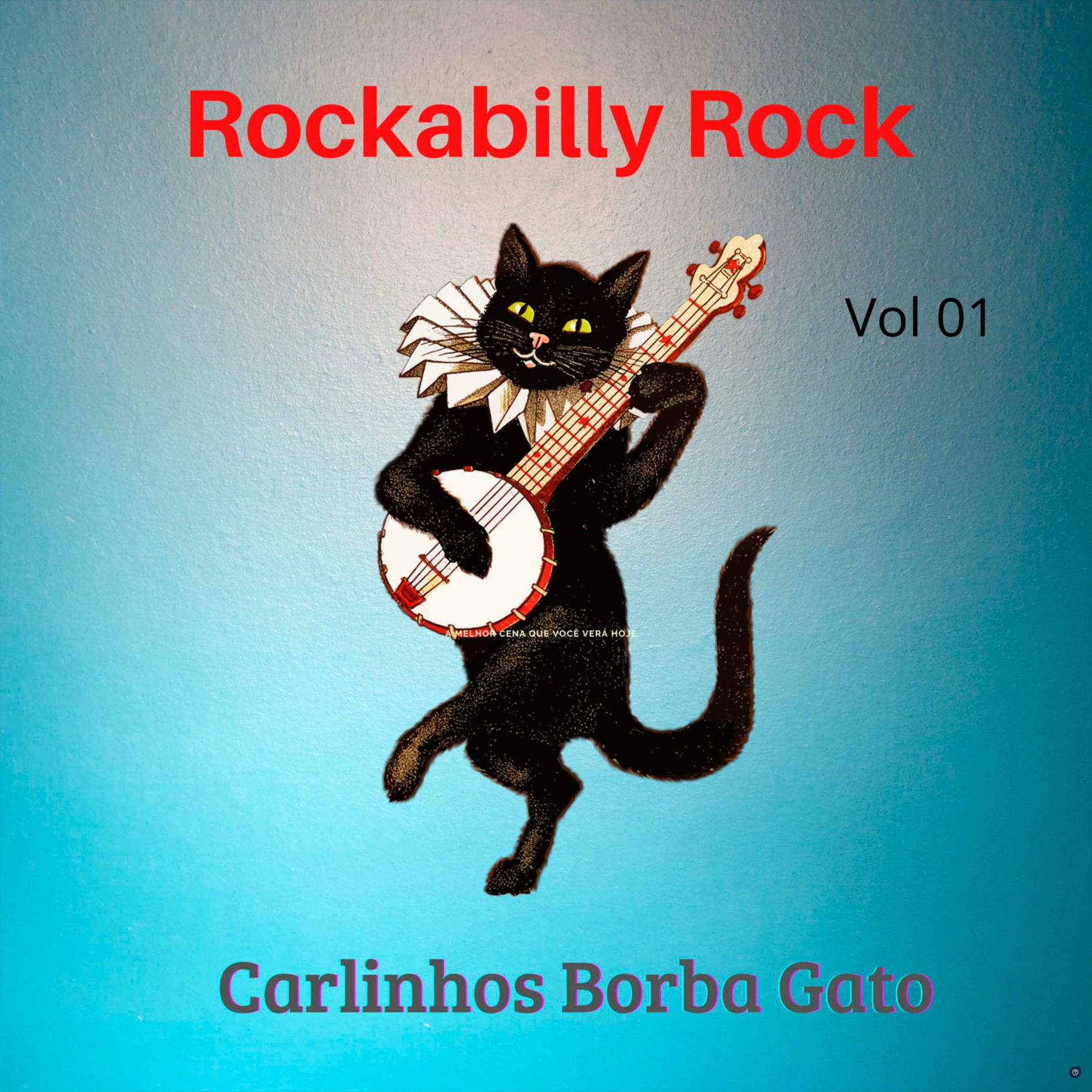 Album cover of Rockabilly Rock: A Melhor Cena Que Você Verã Hoje, Vol. 1