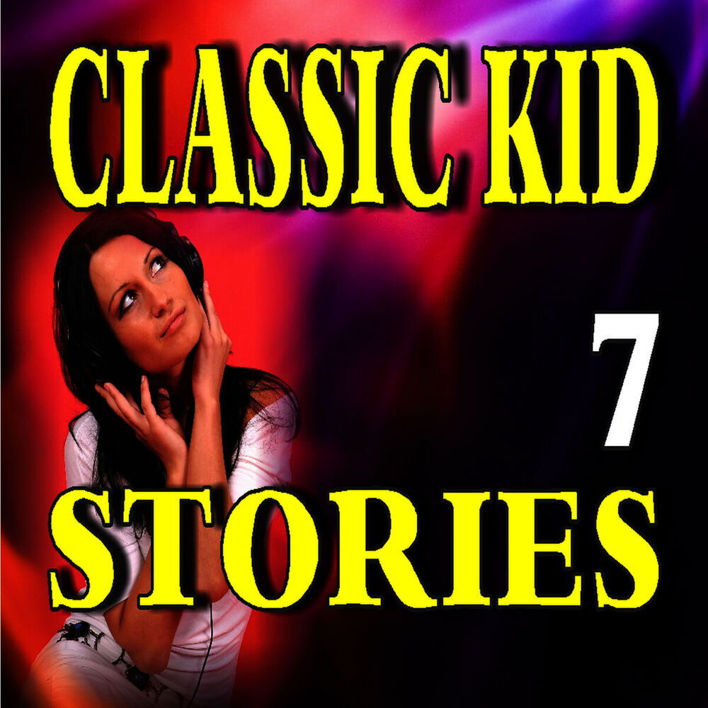 Picture of Classic Kid Stories, Vol. 7