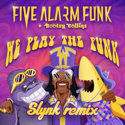 Cover of We Play the Funk (Slynk Remix)