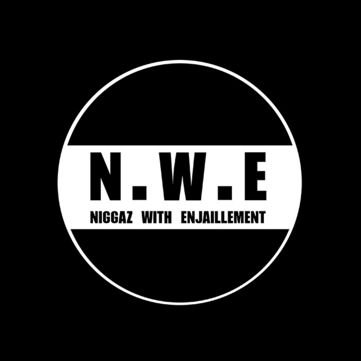 Album cover of N.W.E (Niggaz with enjaillement)