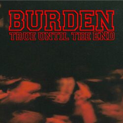 True Until the End: The Discography (1997-2004)