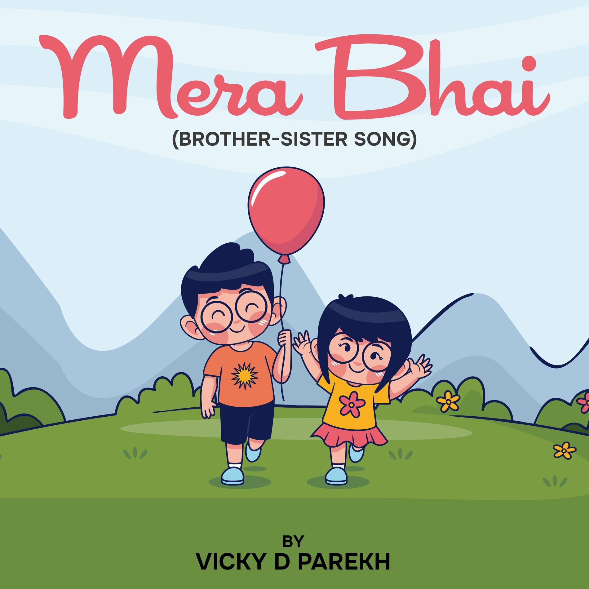 Vicky D Parekh Mera Bhai Brother Sister Song lyrics and songs Deezer