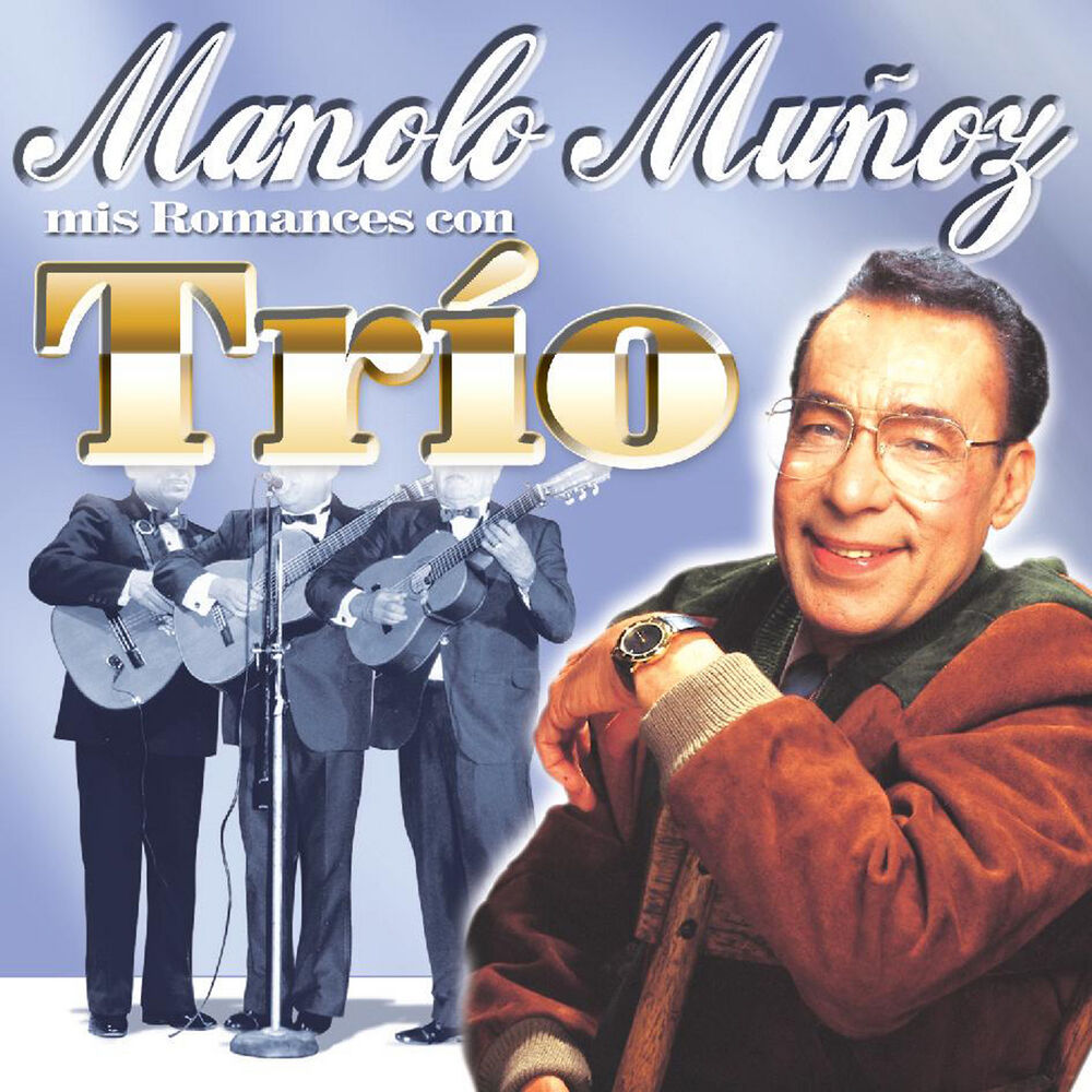 Picture of Manolo Muñoz - Mis Romances Con Trío