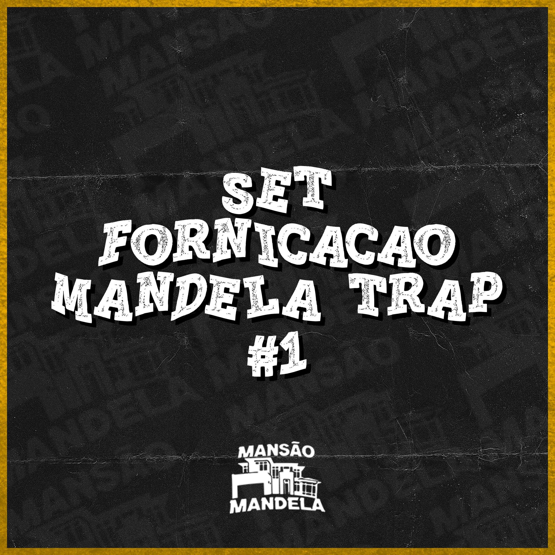 Album cover of Set Fornicação Mandela Trap #1