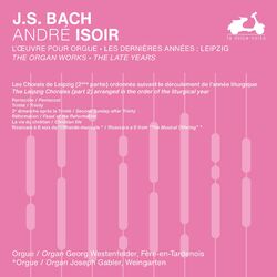 Cover of J.S. Bach: The Organ Works, The Late Years, Vol. 3