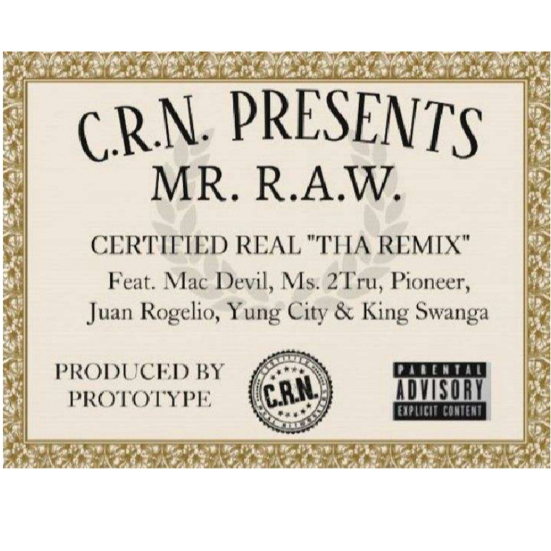 Album cover of Certified Real (feat. Mac Devil, Ms2Tru, Pioneer, Juan Rogelio, Yung City & King Swanga) [Tha Rawmix]