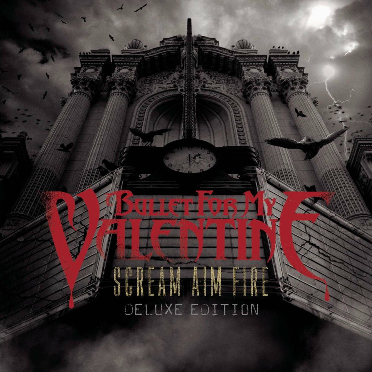 Bullet For My Valentine - Scream Aim Fire Deluxe Edition