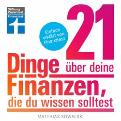 21 Dinge über deine Finanzen, die du wissen solltest (Alles zu Vermögensaufbau, Geldanlage und privaten Finanzen | Einfach erklärt von Finanztest)