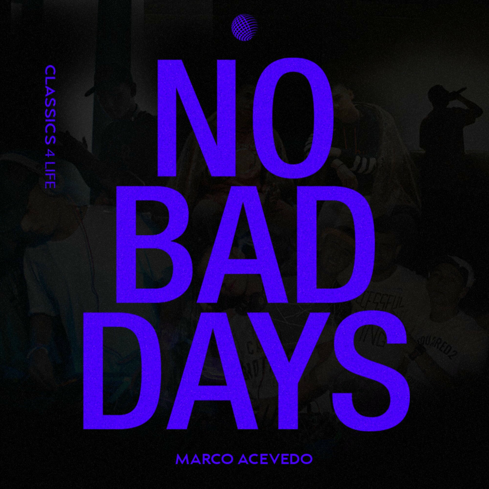 Album cover of NO BAD DAYS CLASSICS 4 LIFE
