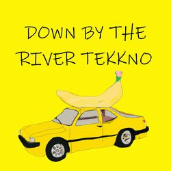 Cover of down by the river tekkno