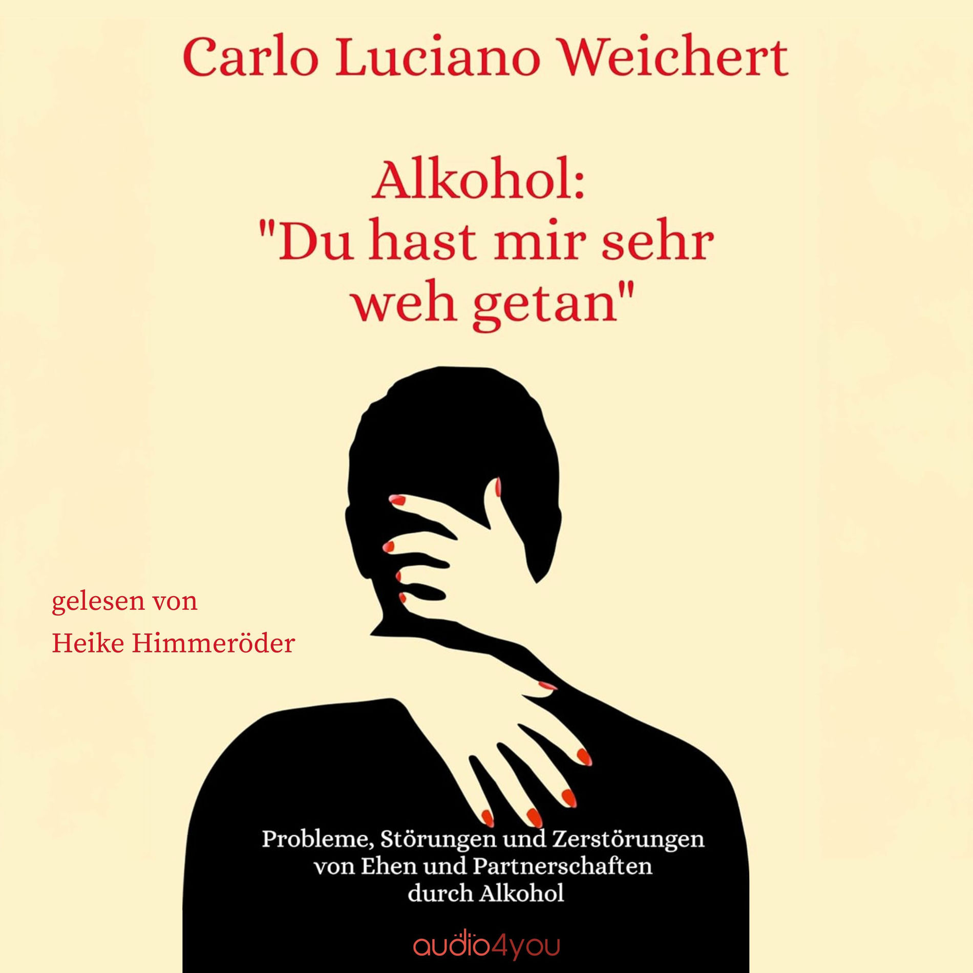 Album cover of Alkohol du hast mir sehr weh getan (Probleme, Störungen und Zerstörungen von Ehen und Partnerschaften durch Alkohol)