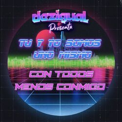 Cover of Tu y yo Somos Uno Mismo / Con Todos Menos Conmigo