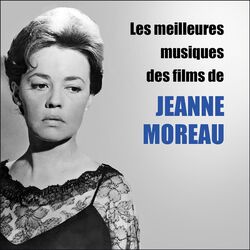 Les meilleures musiques des films de JEANNE MOREAU