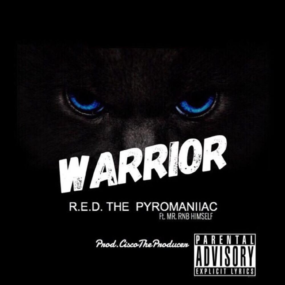 Picture of Warrior (feat. RED The Pyromaniiac & Mr. RNB Himself)