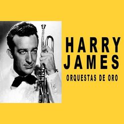 Cover of Harry James - Orquestas de Oro