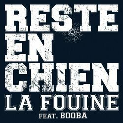 Cover of Reste En Chien (feat. Booba) (Radio Edit)