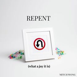 Cover of Repent (What a Joy It Is)