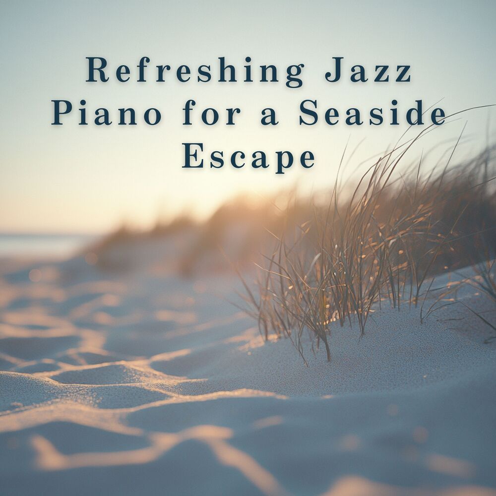 Picture of Refreshing Jazz Piano for a Seaside Escape